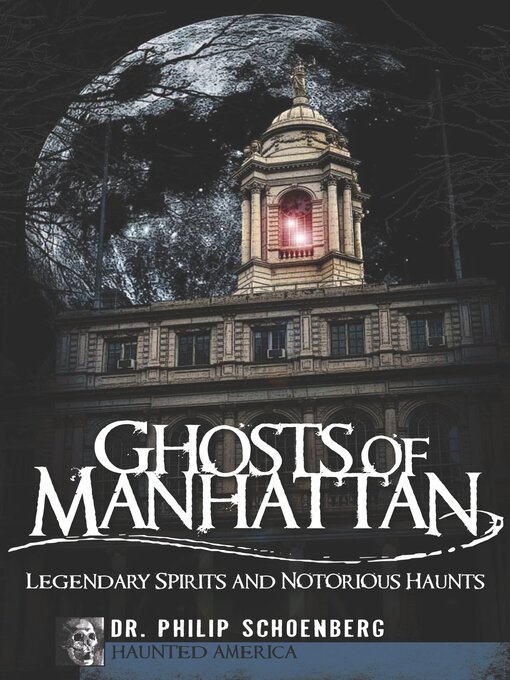 Title details for Ghosts of Manhattan by Philip Schoenberg - Available
